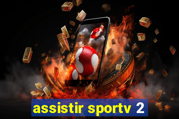 assistir sportv 2